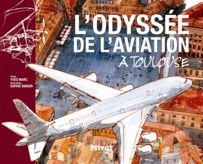 L’odyssée de l’aviation à Toulouse