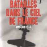 Batailles Dans Le Ciel De France Mai-juin 1940 - Aerobuzz